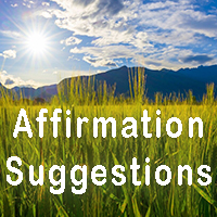 Affirmation Suggestions for Making Your Wishes Come True